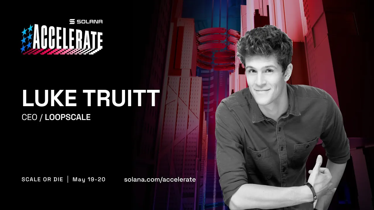 Scale or Die Accelerate 2025: Loopscale: Building On-Chain Credit Markets