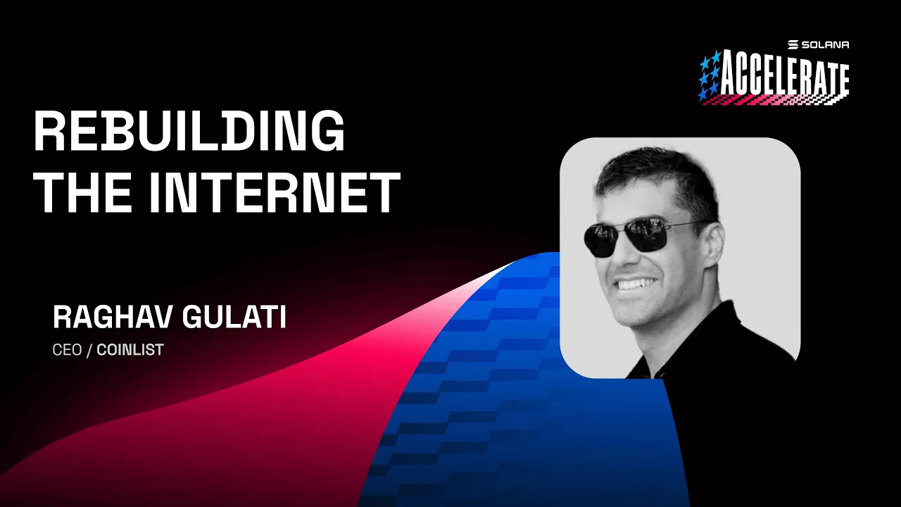 Ship or Die at Accelerate 2025: Rebuilding the Internet 2 of 2 (Raghav Gulati - CoinList)